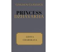 Princess Dzhavakha: Golden Classics Edition (Annotated)