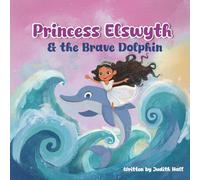Princess Elswyth & the Brave Dolphin