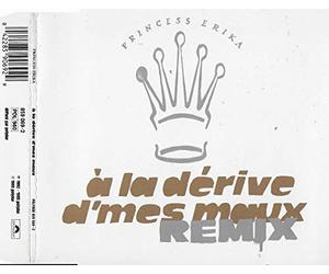 Princess Erika - A la Derive d'Mes Maux Remix