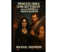 Princess Erika Lynn Buttercup and the Vampires of the French Quarter