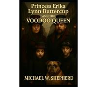 Princess Erika Lynn Buttercup and the Voodoo Queen