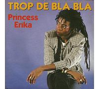 Princess Erika - Trop de Bla Bla