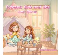 Princess Evie and the Lost Gloves