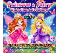 PRINCESS & FAIRY COLORING ADVENTURE: Big Bold Outlines for Kids Ages 4-9 | Cute Magical Girls & Fairies