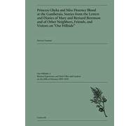 Princess Ghyka and Miss Florence Blood at the Gamberaia. Stories from the Letters and Diaries of Mary and Bernard Berenson and of Other Neighbors, Friends, and Visitors on «Our Hillside»