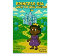 Princess Gia Meets the Mean Monster