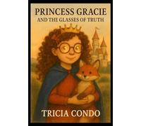 Princess Gracie and the Glasses of Truth