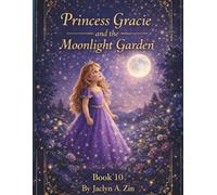Princess Gracie and the Moonlight Garden