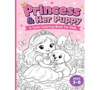 Princess & Her Puppy: Cute Coloring Book for Kids