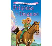 Princess in Disguise: A Tale of the Wide-Awake Princess
