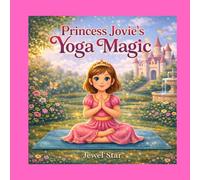 Princess Jovie’s Yoga Magic