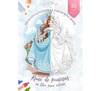 Princess Kingdom / Reino de Princesas: A Colouring Book / Un Libro para Colorear