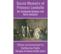 Princess Lamballe Secret Memoirs of Princess Lamballe (Tascabile)