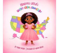 Princess Layla’s United States Adventure