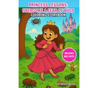 Princess Lessons: Overcome a Fear of Bugs: Coloring Storybook