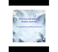 Princess LIA and the Dream Journey: A Magical Bedtime Story
