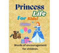 Princess Life For Kids: Princess Life For Kids: Future Dreams, Good Friends, Learning & Caring Values for Children. Gifts book