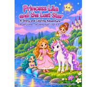 Princess Lila and the Lost Star: A Story and Coloring Adventure