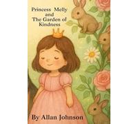 Princess Melly and The Garden of kindness