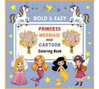 Princess, Mermaid, and Cartoon: Coloring Book for Both Adults and Kids, Complete with Color References (Easy Coloring Book)