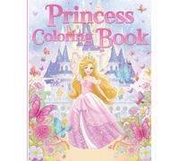 Princess Mermaid & Unicorn Coloring Book Fun Fantasy Creatures & Magical Adventures: Coloring Adventure with Princesses, Mermaids & Unicorns - Perfect for Girls