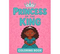 Princess of the King: Coloring Book