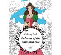 Princess of the unknown tale: Coloring book