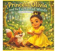 Princess Olivia and the Enchanted Woods