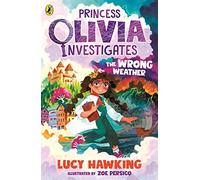 Princess Olivia Investigates The Wrong Weather