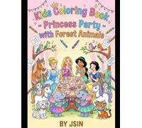 Princess Party Coloring Book: Fun Forest Animal Adventures for Kids Ages 3-6