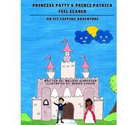Princess Patty & Prince Patrick Feel Scared: An EFT Tapping Adventure