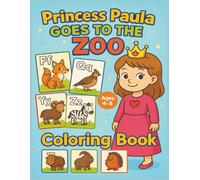 PRINCESS PAULA GOES TO THE ZOO: Learn A to Z with Zoo Animals - Easy Coloring Book for Preschool & Kindergarten