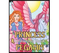 Princess & Pegasus Colouring Book: Whimsical hand-drawn colouring pages of magical Scenes