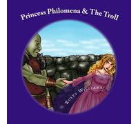 Princess Philomena & The Troll