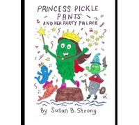 Princess Pickle Pants and Her Party Palace