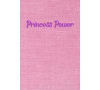 Princess Power: A Fun Notebook for Notes, Dreams, and Ideas