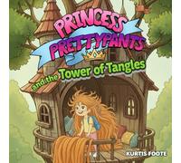 Princess Prettypants and the Tower of Tangles