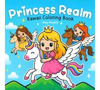 Princess Realm: Cute, Fun and Magical Coloring Book For Kids Ages 4-8