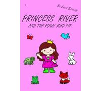 Princess River and the Royal Mud Pie