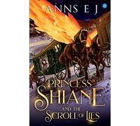 Princess Shiane and The Scroll of Lies