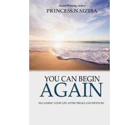 Princess Siziba You Can Begin Again (Tascabile)