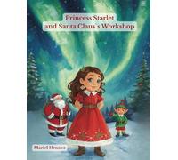 Princess Starlet and Santa Claus`s Workshop