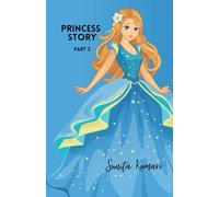 Princess Story : Boosting Your Imagination with Impeccable Stories