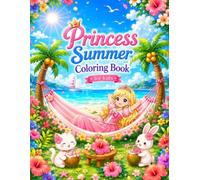Princess Summer Coloring Book for Kids Ages 4-8: 36 Magical Summer Adventures with Beaches, Seashells, Ocean Friends, Tropical Islands & More