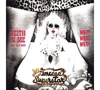 Princess Superstar - Keith 'N Me/Wet Wet Wet