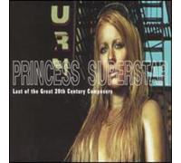 Princess Superstar - Last Of The Great 20th Century