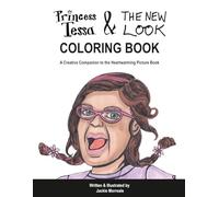 Princess Tessa & The New Look Coloring Book: A Creative Companion to the Heartwarming Picture Book