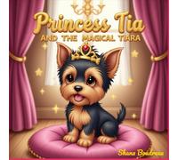 Princess Tia and the Magical Tiara
