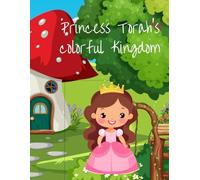 Princess Torah's Colorful Kingdom: Coloring Book