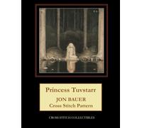 Princess Tuvstarr: Jon Bauer Cross Stitch Pattern
